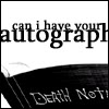 Can I have your autograph