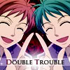 Double Trouble