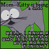 Kitty is being a dildo