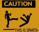 Caution This is Sparta