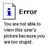 Error   Too Stupid