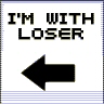 Im With Loser