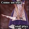 Come on out and play