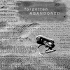 Abandoned and forgotten