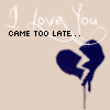 Too late