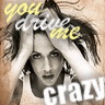 You drive me crazy