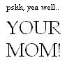 Your mom