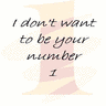 Your number one