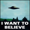 I want to believe