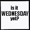 Is It Wednesday Yet