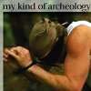 My kind of archeology