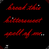 Bittersweet spell