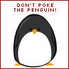 Dont poke the penguin