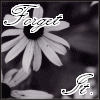 Forget it flower