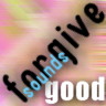 Forgive sounds good