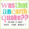 Was that an earthquake